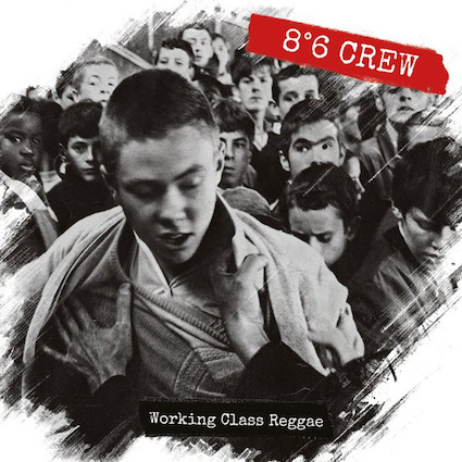 8°6 Crew: Working class reggea LP (FR)